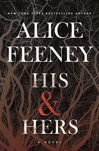 His & Hers: A Novel, Feeney, Alice
