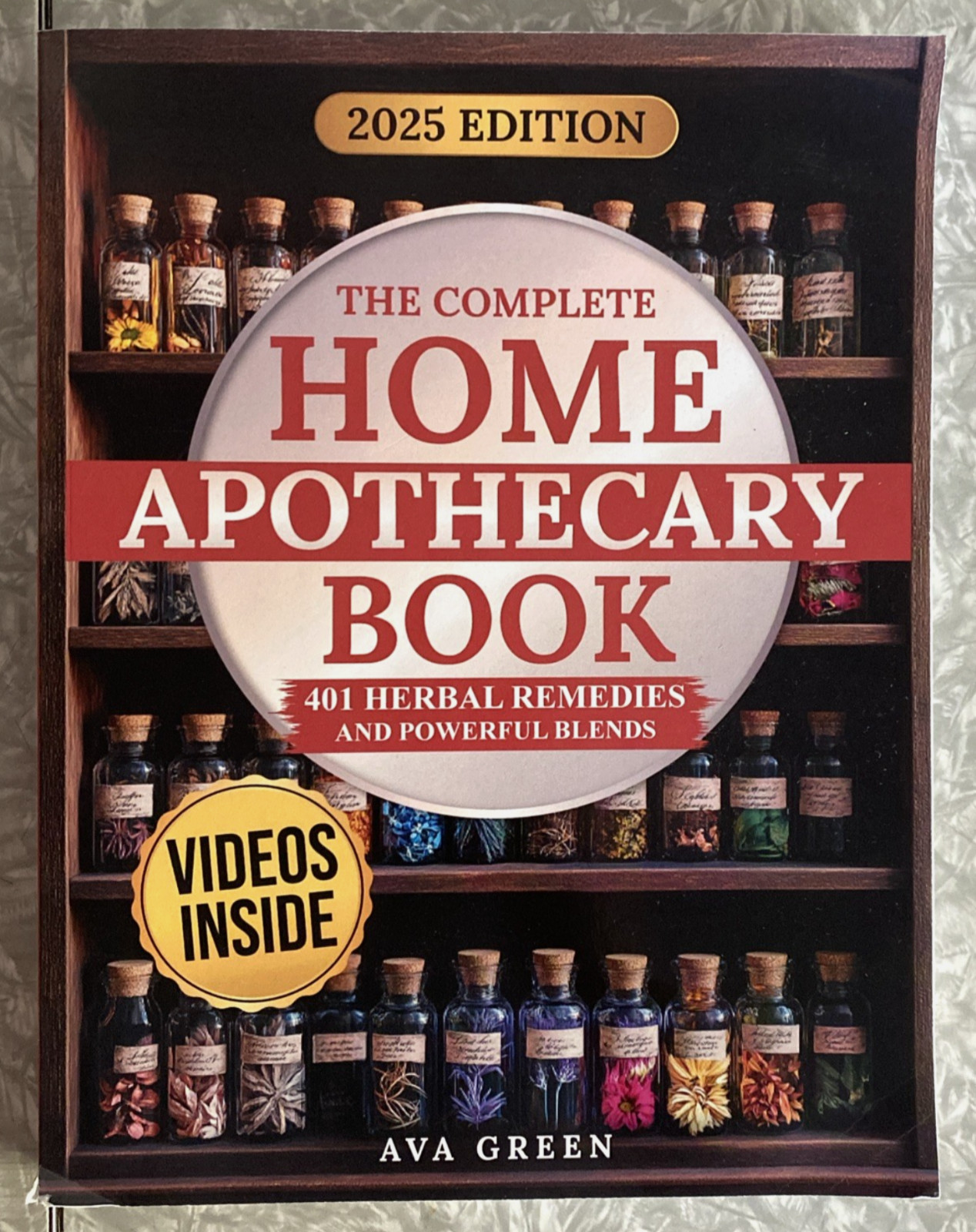 The Complete Home Apothecary Book: 401 Easy, Step-By-Step Herbal Remedies UNUSED