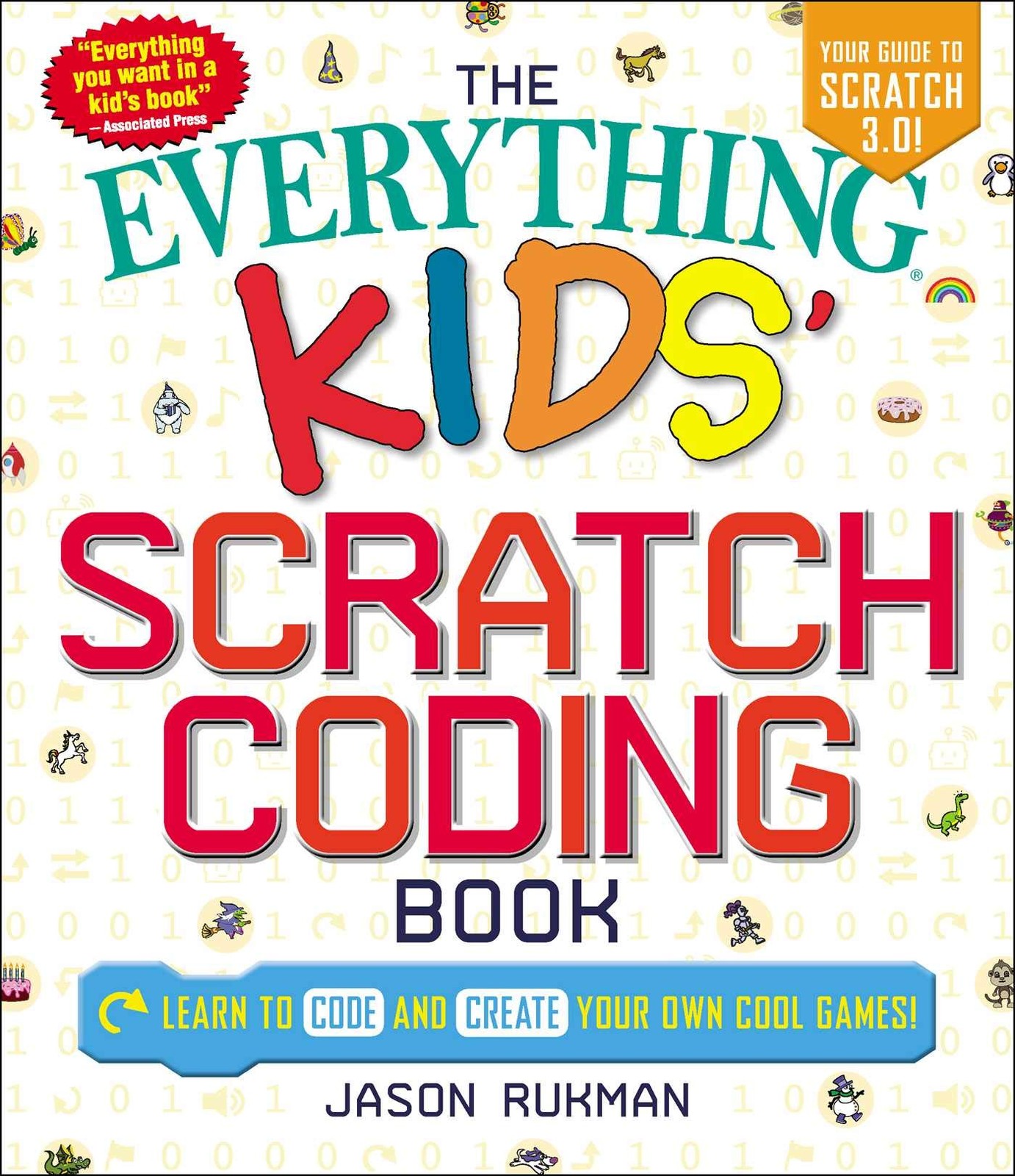 The Everything Kids’ Scratch Coding Book: Learn to Code and Create Your Own …