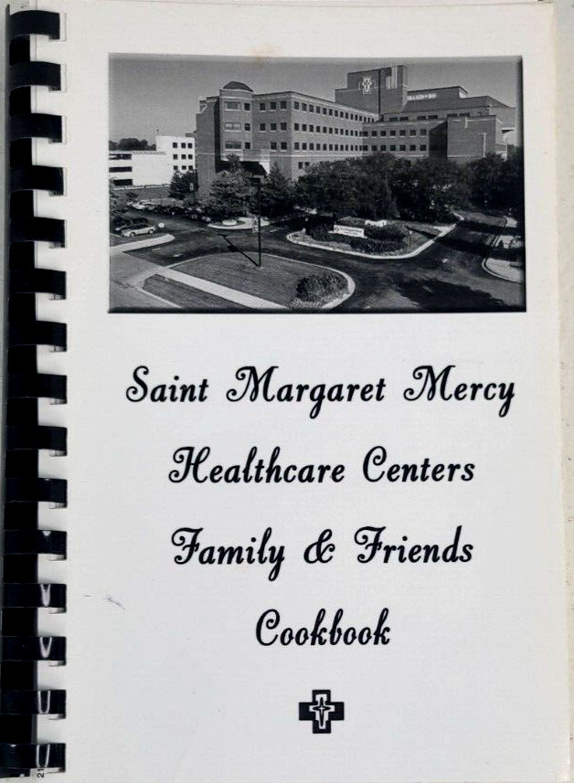 Cookbook Collection of Recipes Saint Margaret Mercy Healthcare, 2003 | 170 Pages
