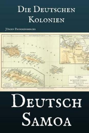 Die Deutschen Kolonien – Deutsch Samoa