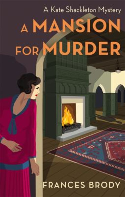 A Mansion for Murder : Book 13 in the Kate Shackleton Mysteries F