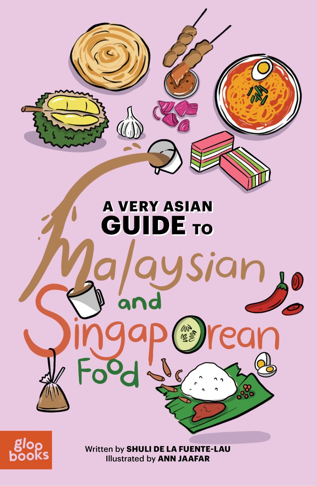 A Very Asian Guide to Malaysian and Singaporean Food (A Very Asian Guide Ser…