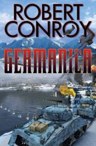 Germanica (More) – Hardcover By Conroy, Robert – GOOD