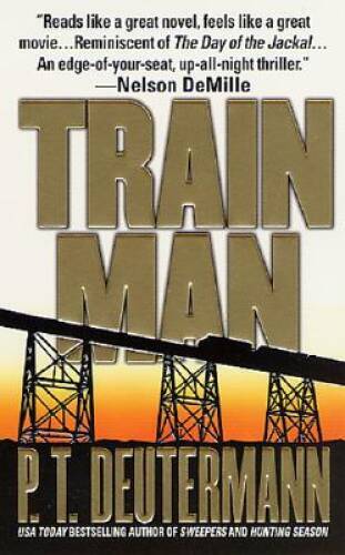 Train Man – Mass Market Paperback By Deutermann, P. T. – GOOD