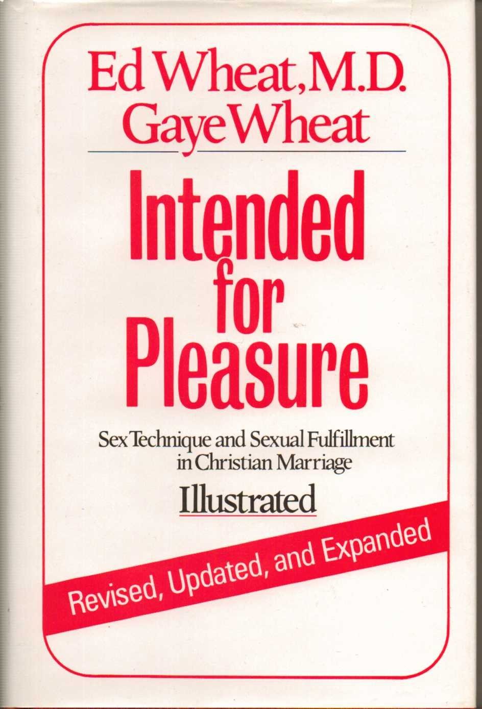 Intended for Pleasure: New Approaches to Sexual Intimacy in Christian Marria…