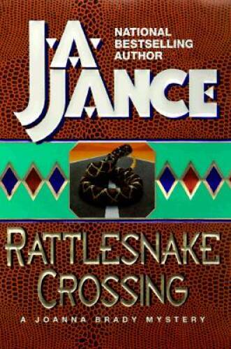 Rattlesnake Crossing – Hardcover By J. A. Jance – GOOD