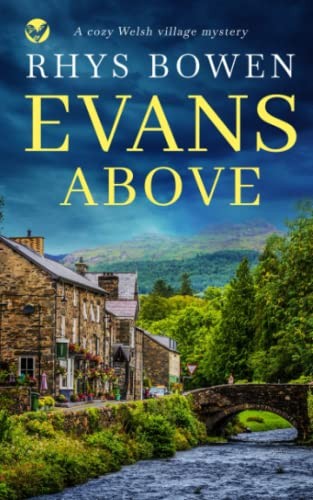 EVANS ABOVE a cozy Welsh village mystery (Constable Evans Cozy… by BOWEN, RHYS