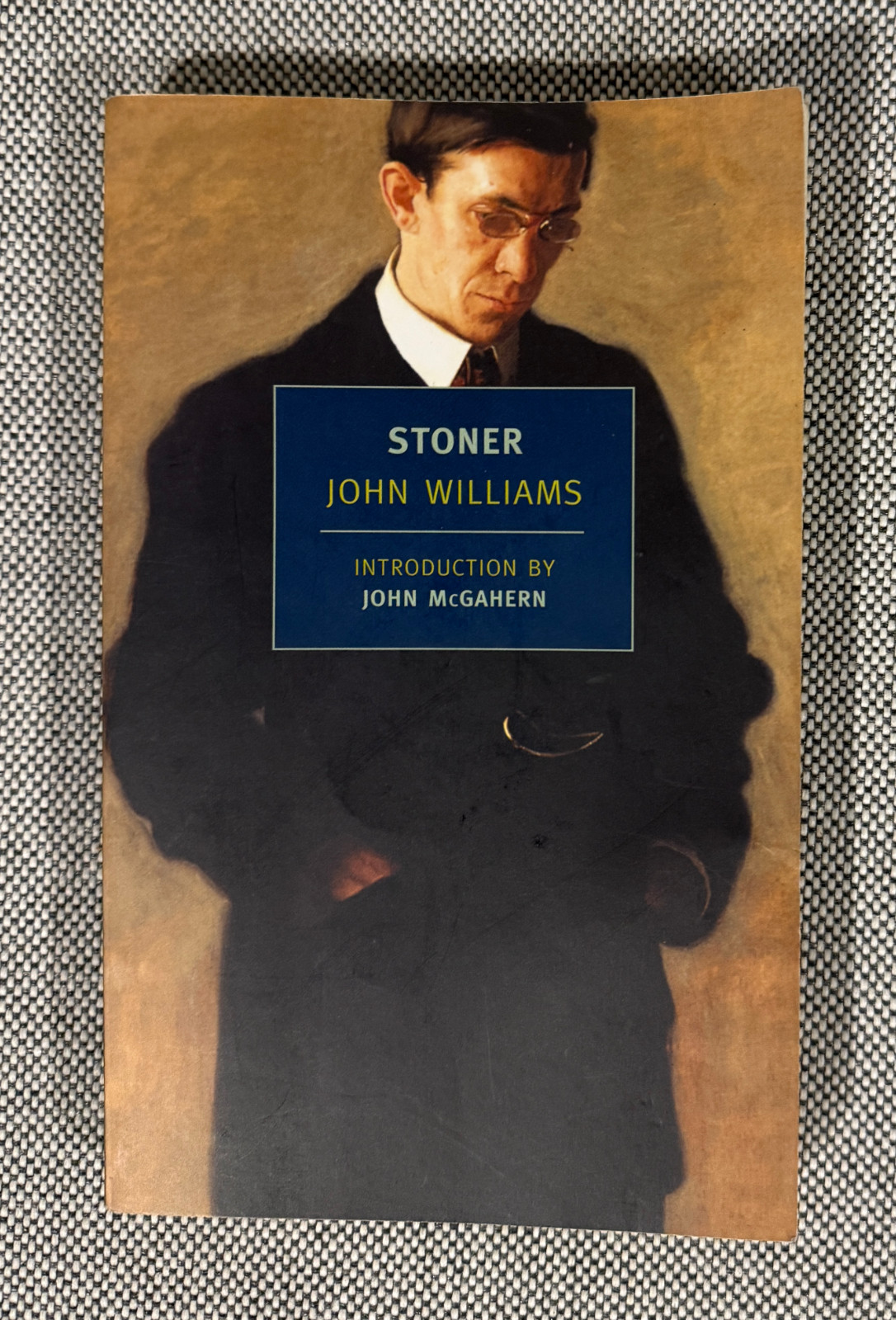Stoner by John Williams, 1965 (New York Review Books Classics, 2003)