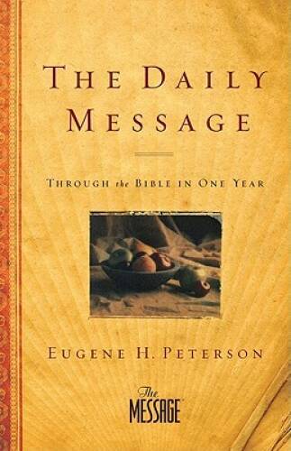 The Daily Message: Through the Bible in One Year – Hardcover – ACCEPTABLE