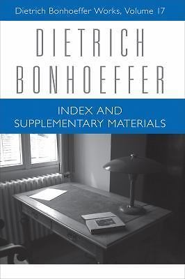 Indexes and Supplementary Materials : Dietrich Bonhoeffer Works, Volume 17 by…