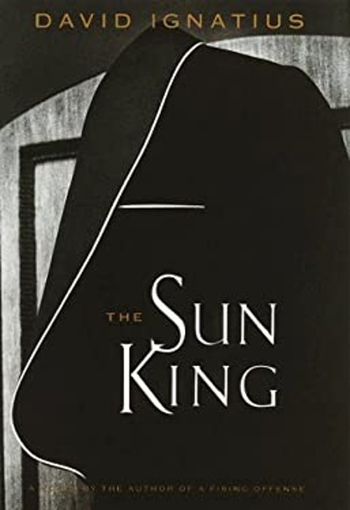 The Sun King Hardcover David Ignatius
