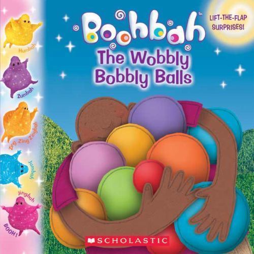 Wobbly Bobbly Balls; Boohbah – Scholastic Inc, 0439625122, paperback