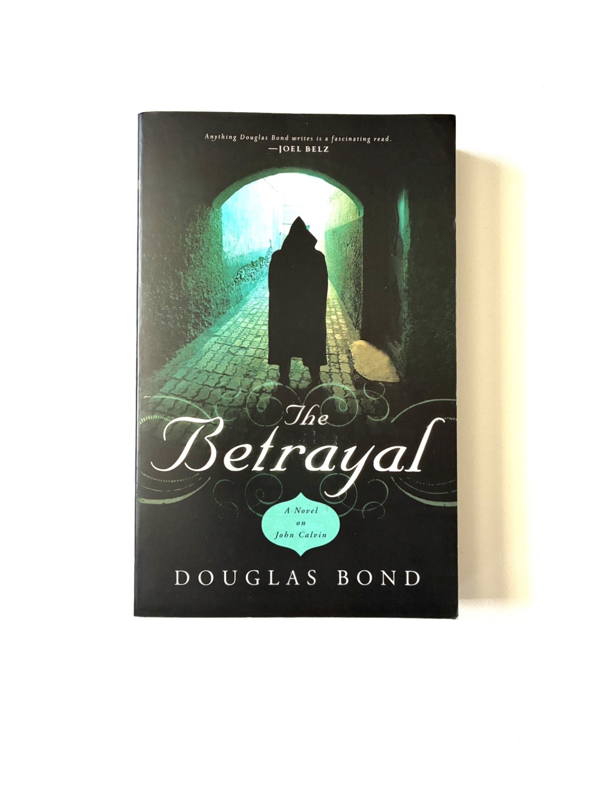 The Betrayal (A Novel on John Calvin) – Douglas Bond – Very Good – Paperback