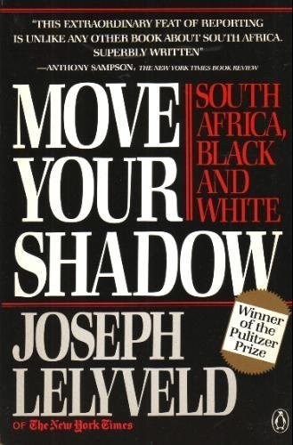 Move Your Shadow: South Africa, Black And White by Lelyveld, Joseph Hardback The