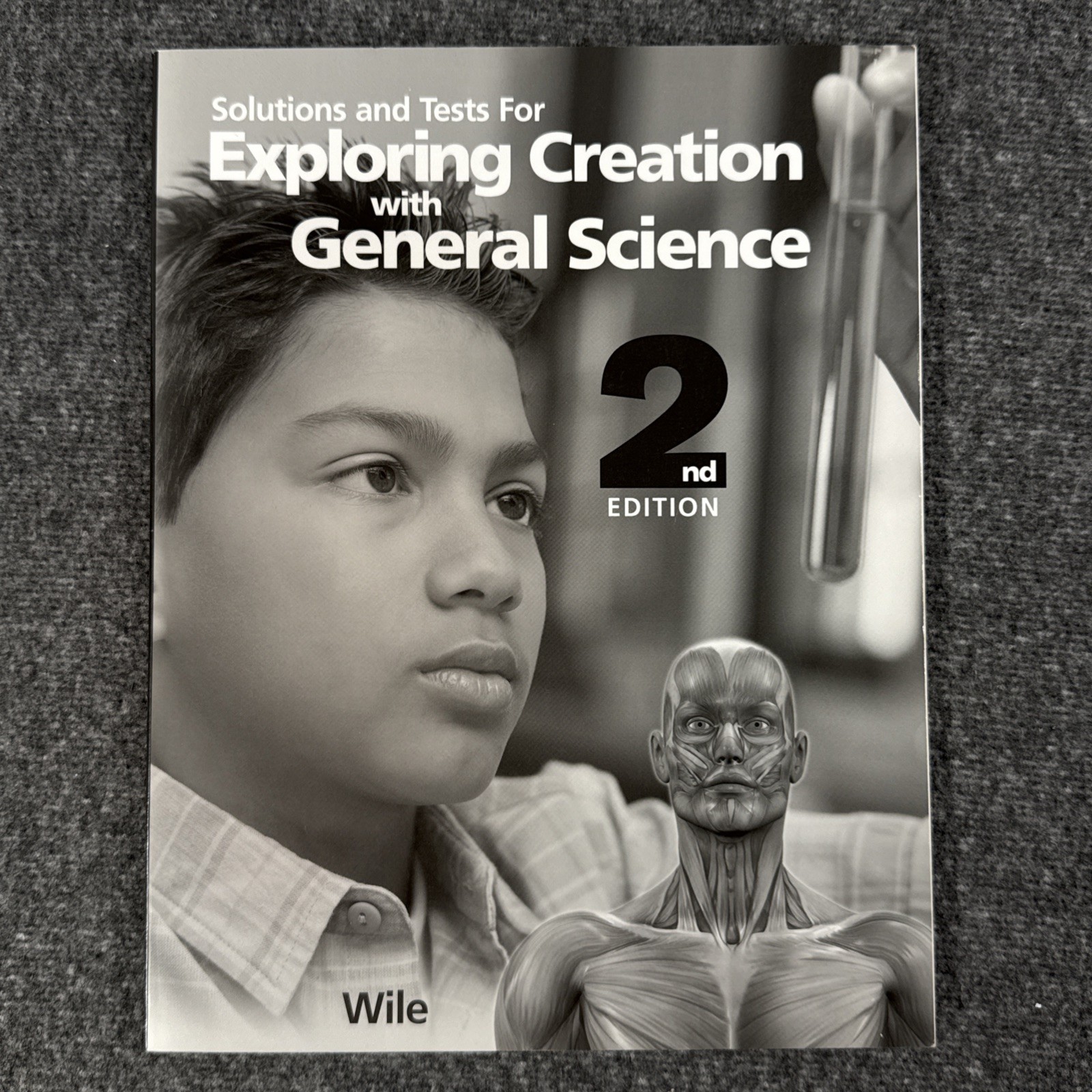 Apologia Exploring Creation w/ General Science 2nd Edition Solutions & Tests