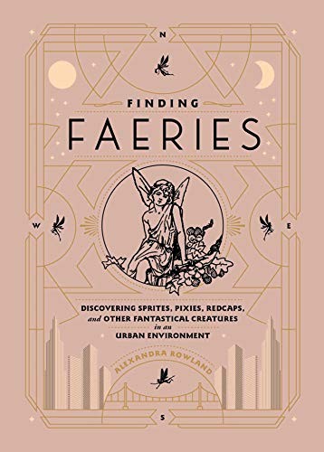 Finding Faeries: Discovering Sprite…, Rowland, Alexan