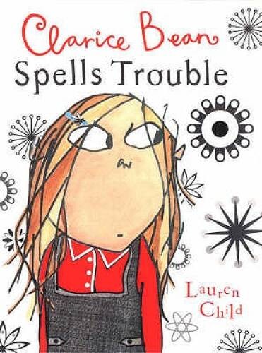 Clarice Bean Spells Trouble – Paperback By Child, Lauren – GOOD