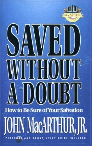 Saved Without a Doubt (MacArthur Study) – Paperback – VERY GOOD