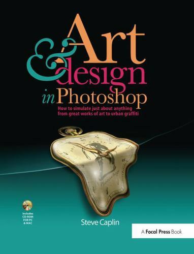 Art & Design in Photoshop, by Caplin, Steve, NEW CD INCLUDED