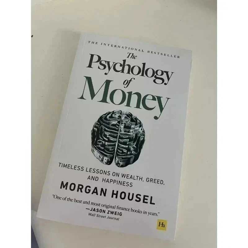 The Psychology of Money – Morgan Housel Timeless lessons on wealth, gree