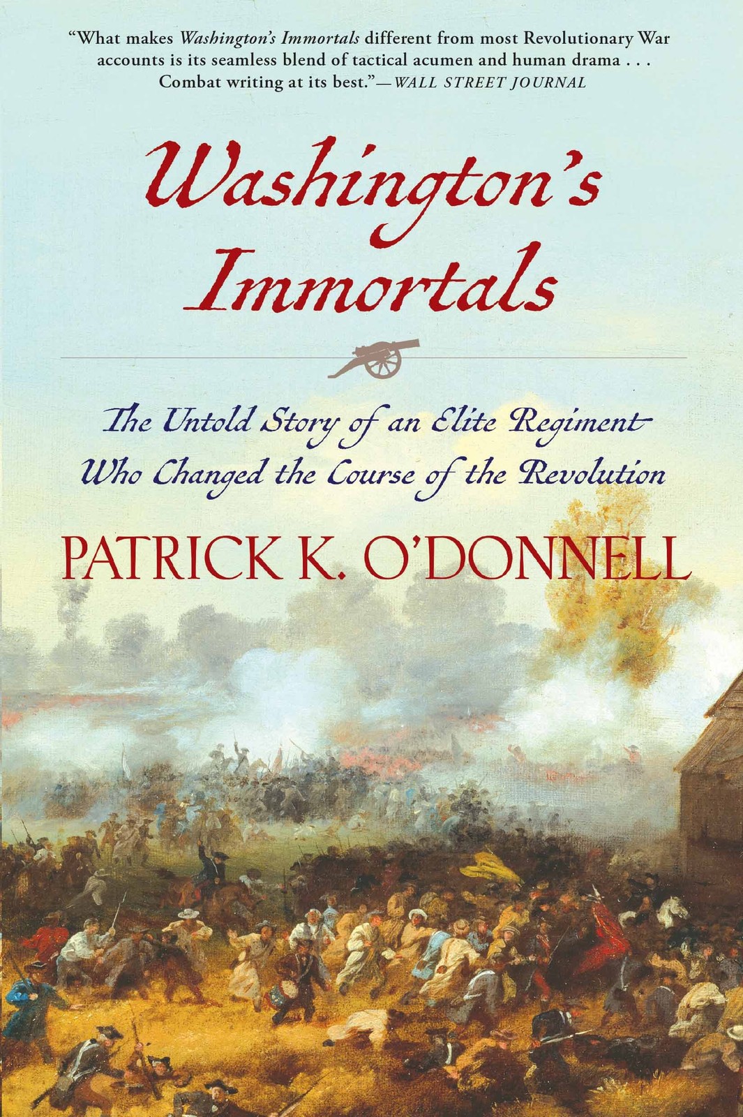 Washington’s Immortals: The Untold Story of an Elite Regiment Who Changed th…