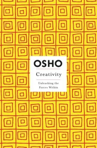 Creativity: Unleashing the Forces Within (Osho Insights for a New Wa – VERY GOOD
