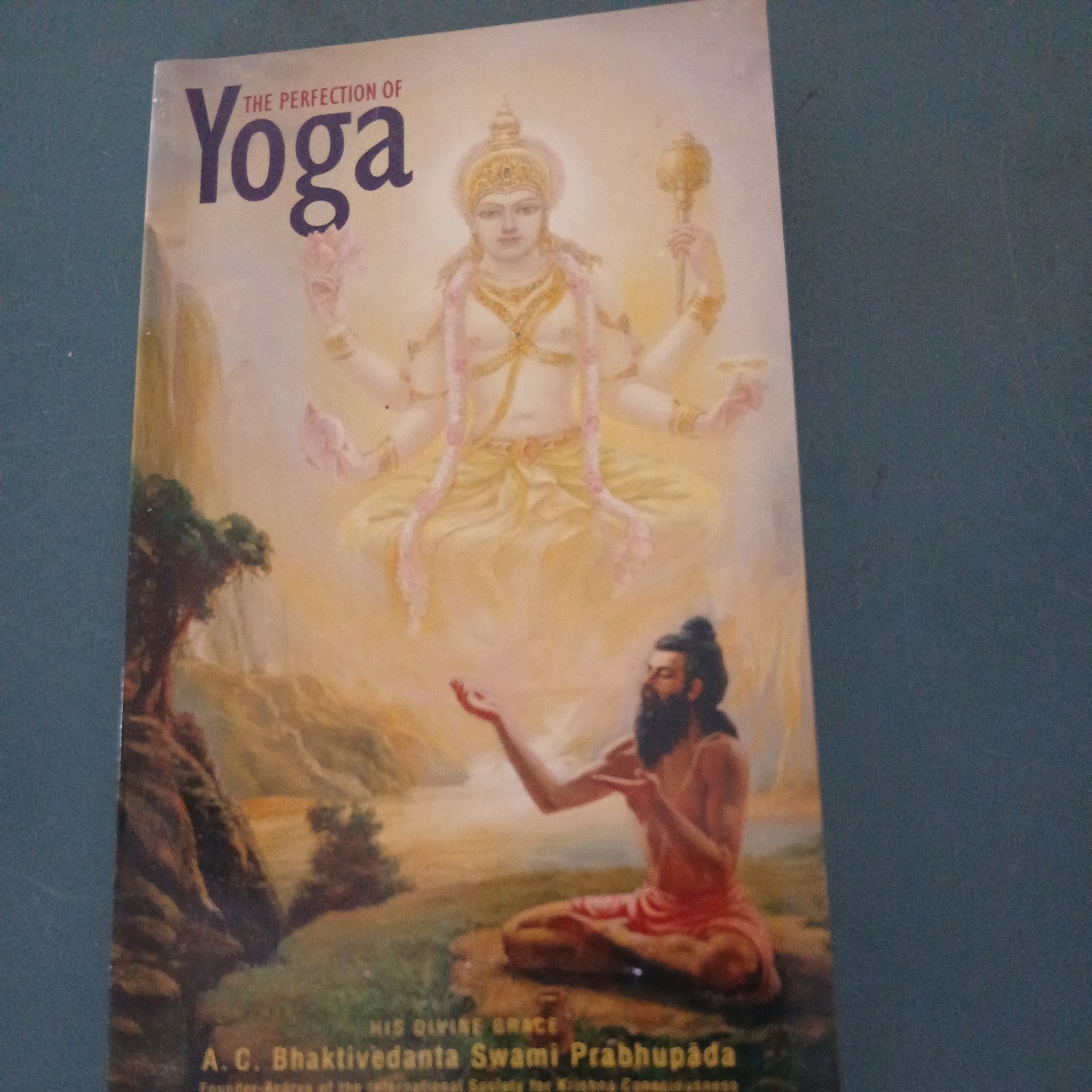 Perfection of Yoga by A. C. Bhaktivedanta Prabhupada (1972, Mass Market)