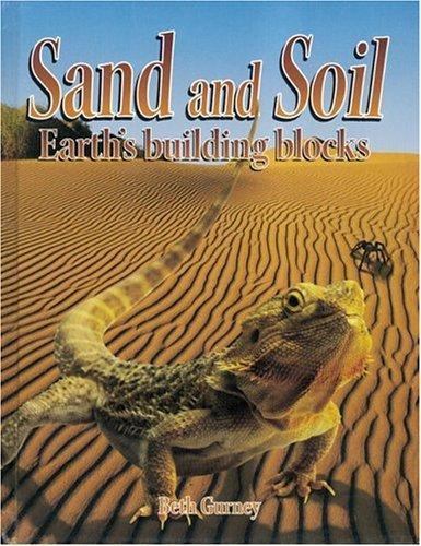 Sand And Soil (Rocks, Minerals, and Resources) by Beth Gurney
