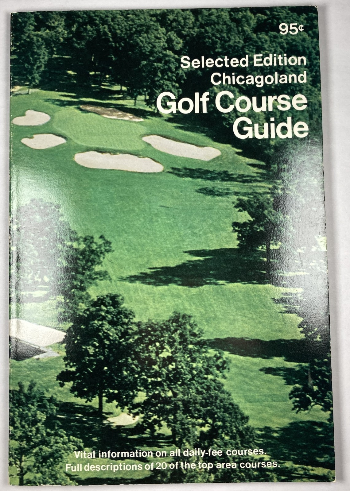 VINTAGE CHICAGOLAND GOLF COURSE GUIDE. 1974. Private & Public Courses. 70 Pages.