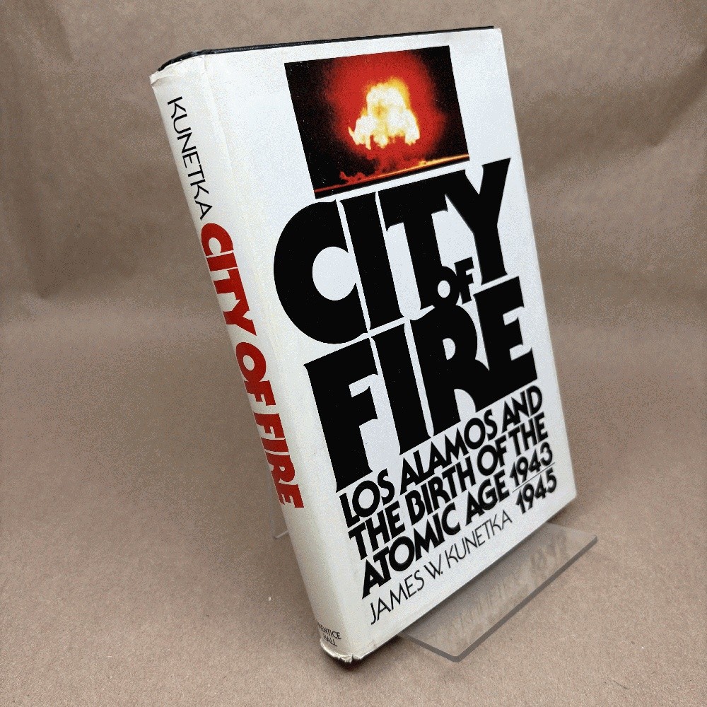 City of fire: Los Alamos and the birth of the Atomic Age, 1943-1945