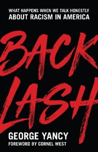 George Yancy Backlash (Hardback)