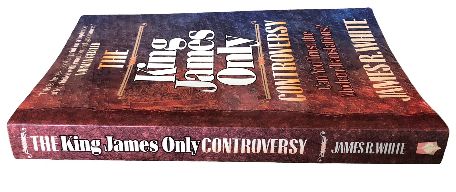 The King James Only Controversy by James R White 1995 Bethany House Publishers