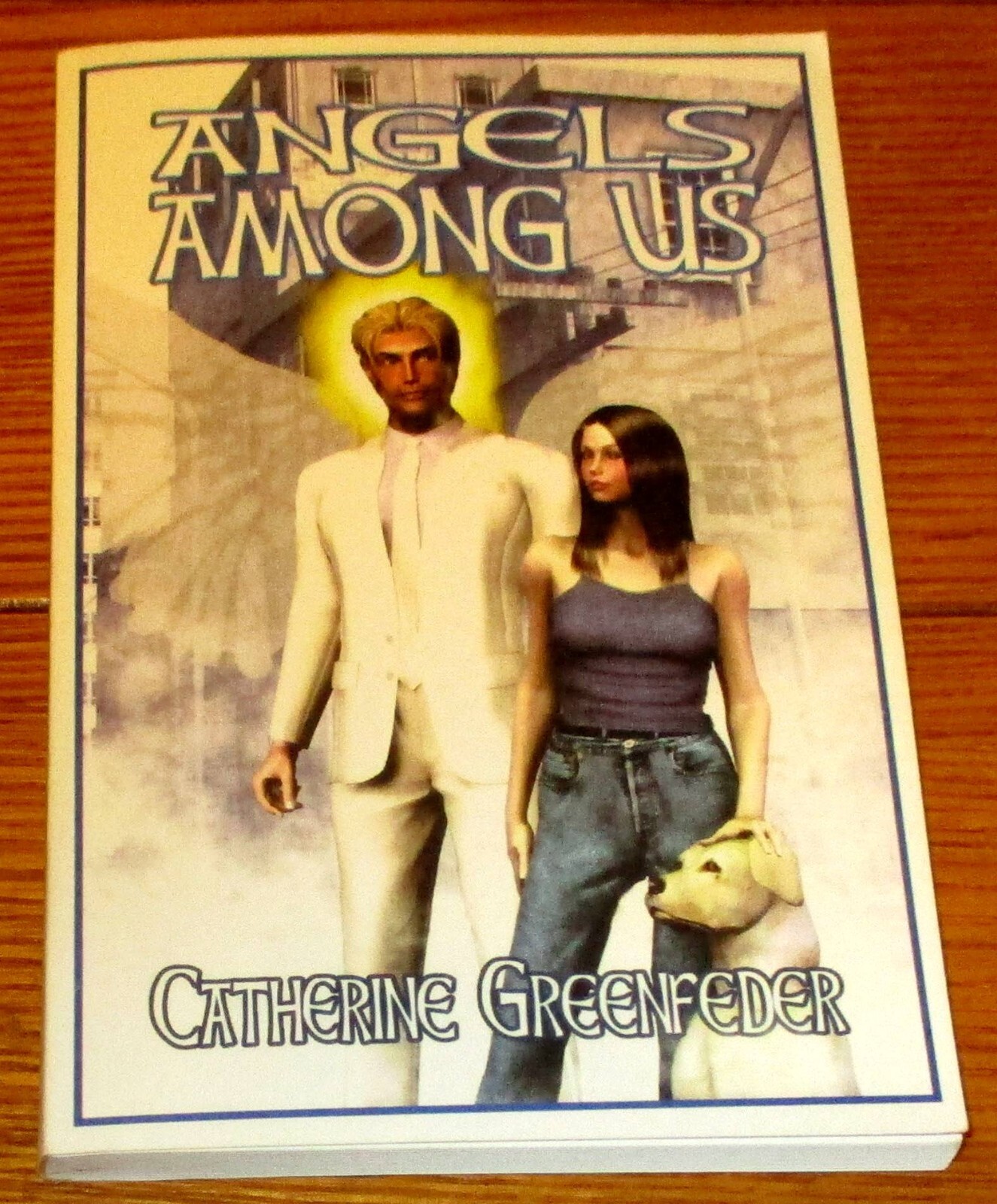 2006 Angels Among Us by Catherine Greenfeder SIGNED Softcover Book 177 Pages