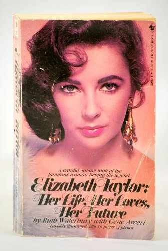 Elizabeth Taylor: Her Life, Her – Paperback, by RUTH WATERBURY – Acceptable