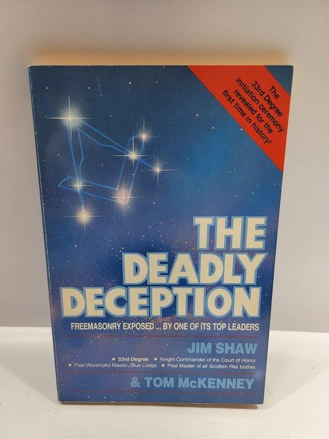 The Deadly Deception: Freemasonry Exposed… By One of Its Top Leaders