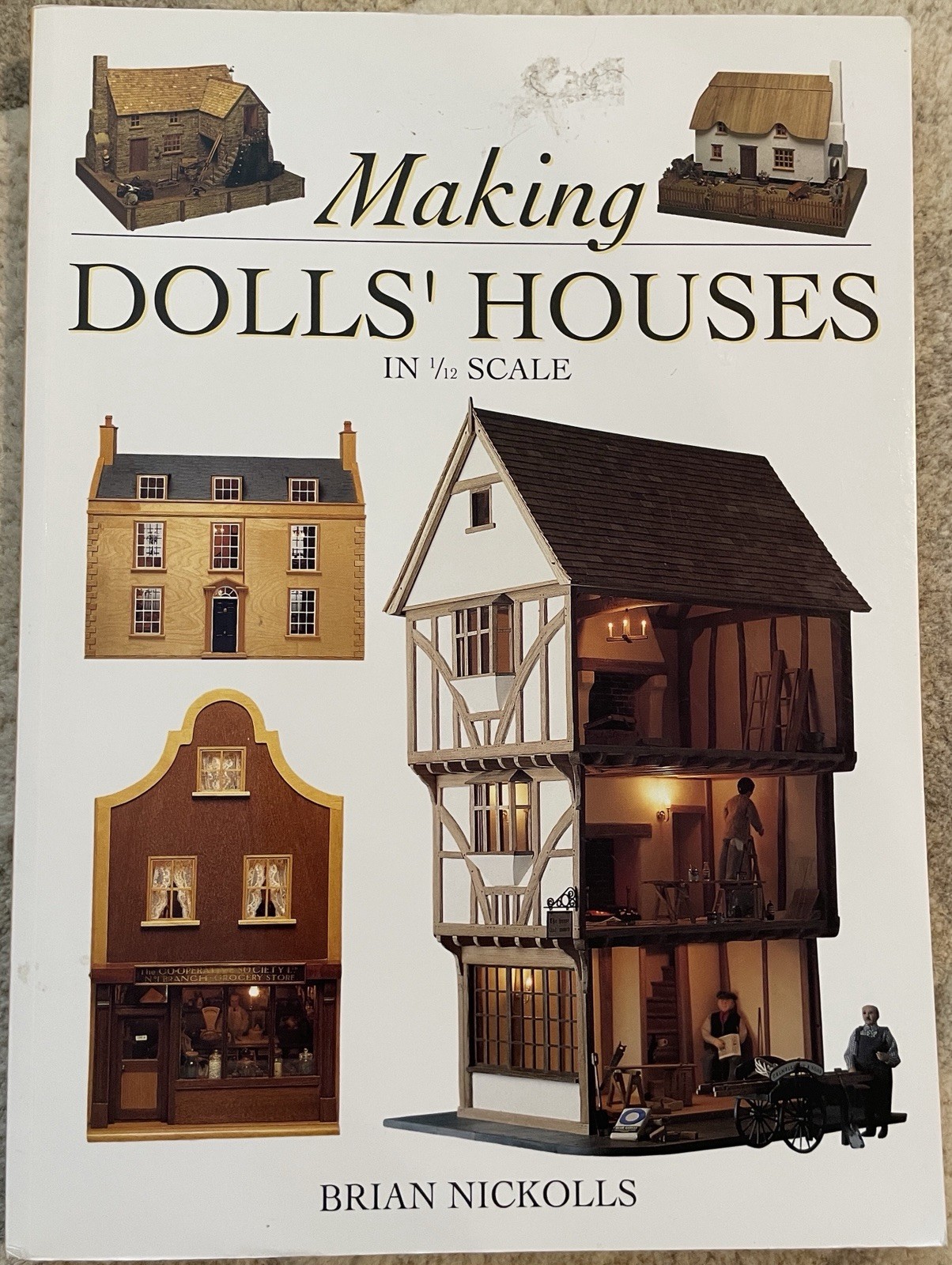 Making Dolls’ Houses in 1/12 Scale by Brian Nickolls (1991, Paperback)