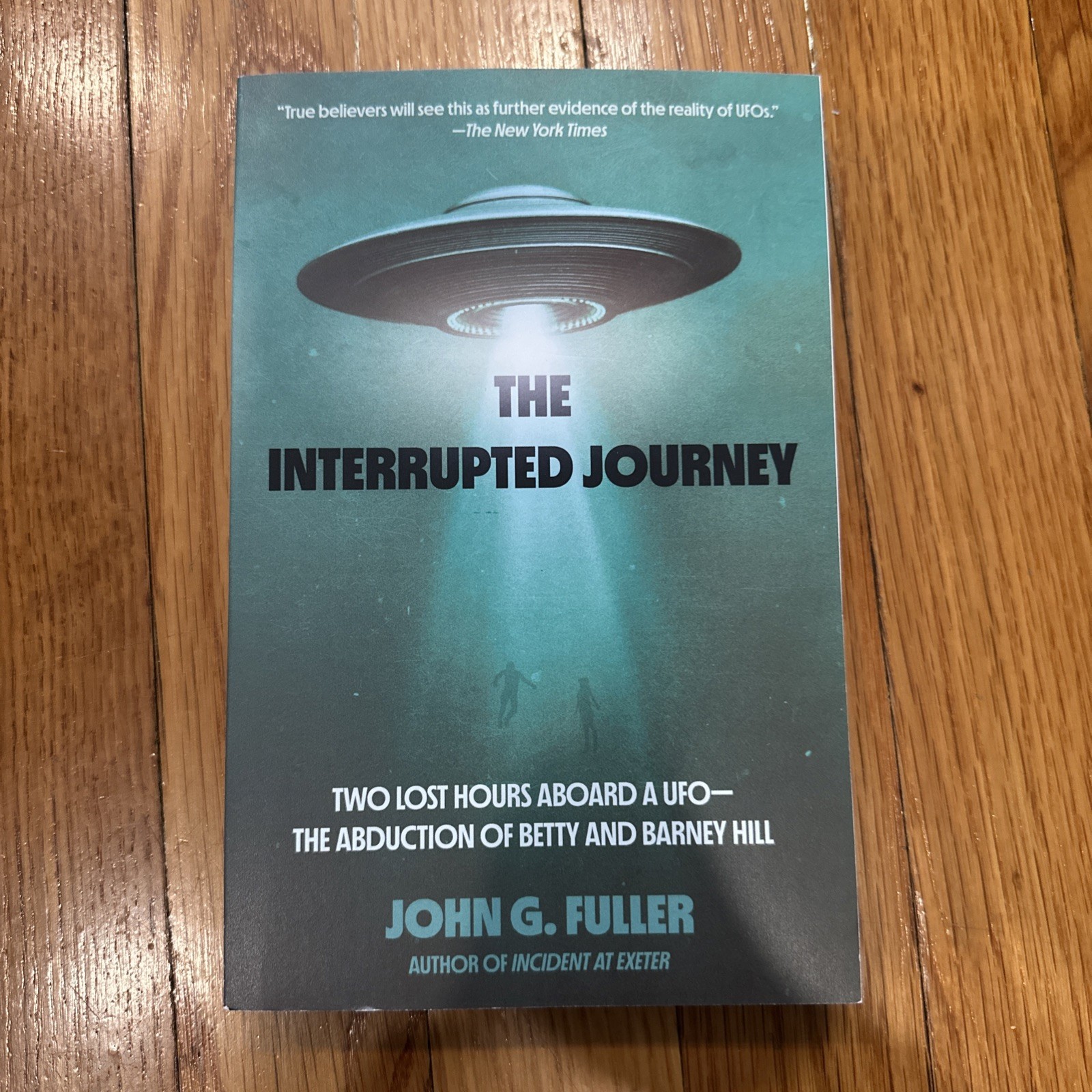 Interrupted Journey : Two Lost Hours Aboard a UFO: Betty & Barney Hill (Fuller)