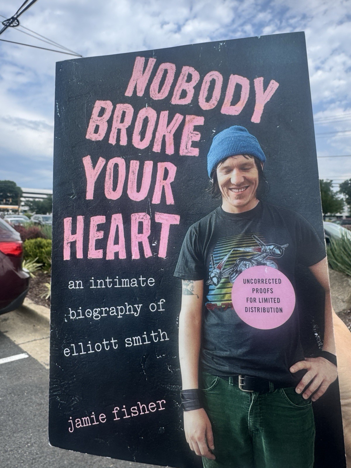 Nobody Broke Your Heart Elliott Smith ARC Uncorrected Proof Fisher 2026 Advance