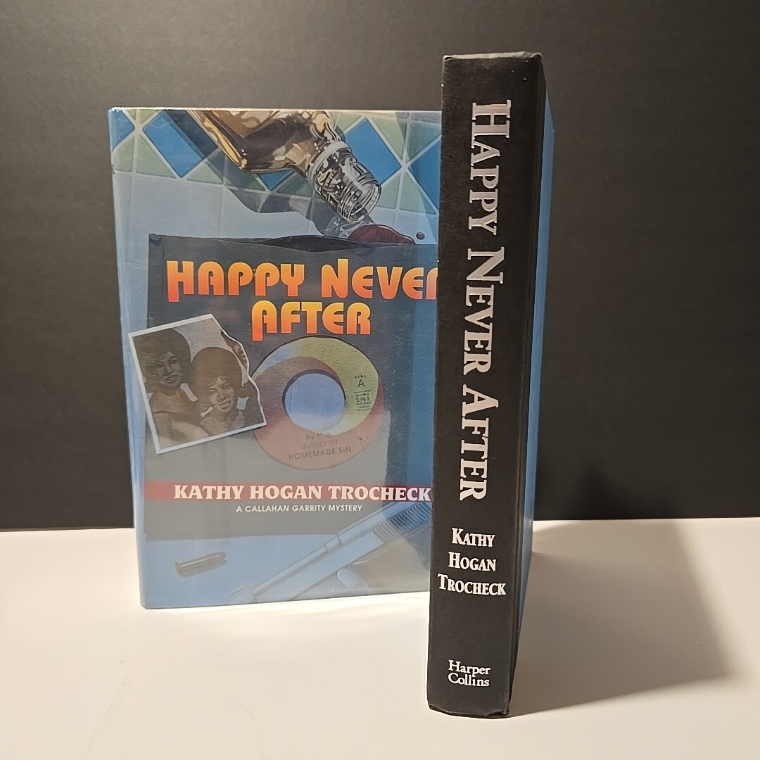 A Callahan Garrity Mystery Ser.: Happy Never After by Kathy Hogan Trocheck…