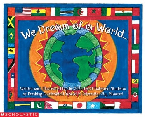 We Dream Of A World… by Scholastic Inc., Very Good Book