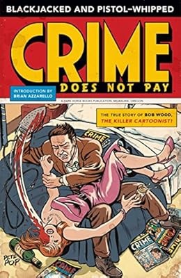 Blackjacked and Pistol-Whipped: A Crime Does Not Pay Primer, Various, Used; Good