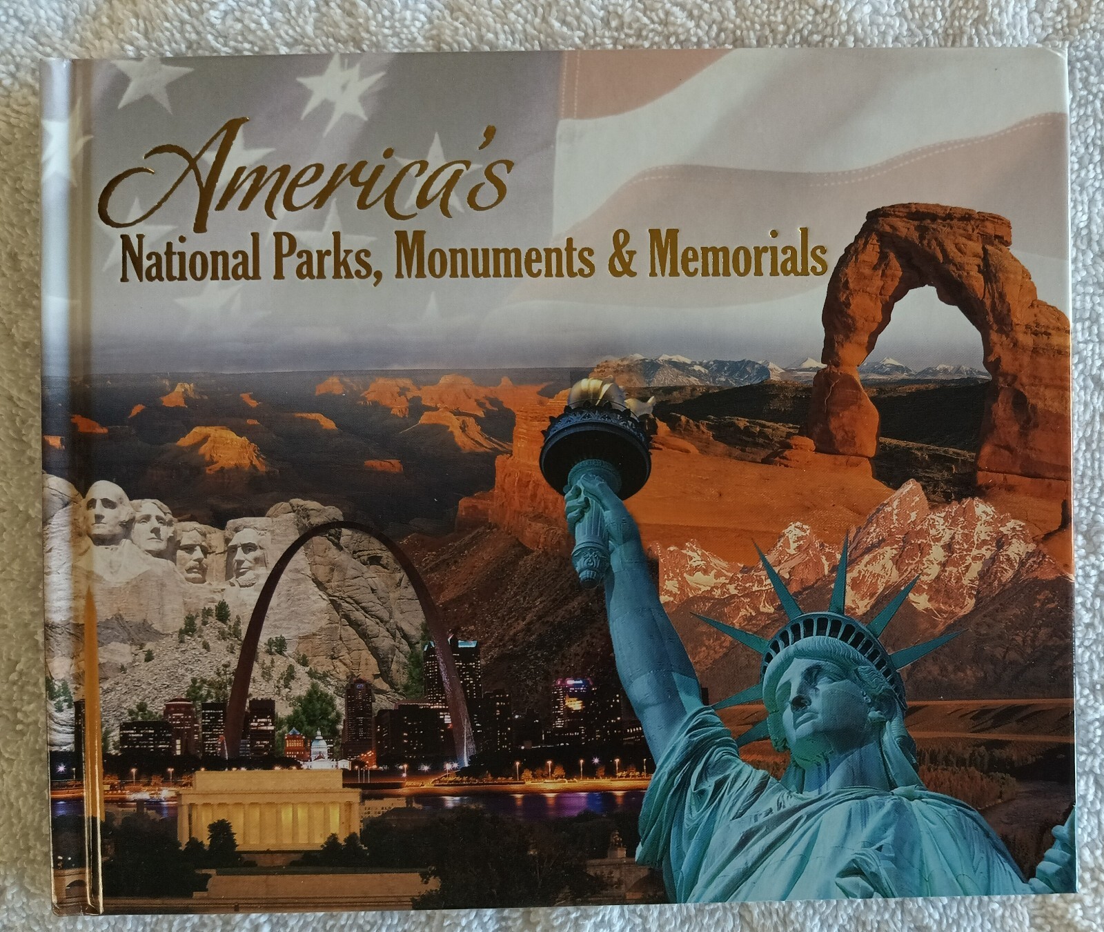 America’s National Parks, Monuments & Memorials Hardcover Book 52 Pages