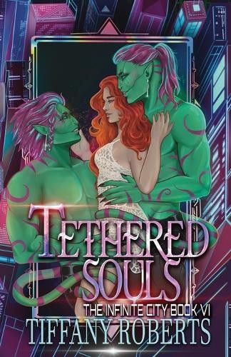 Tiffany Roberts Tethered Souls (The Infinite City #6) (Paperback) (UK IMPORT)