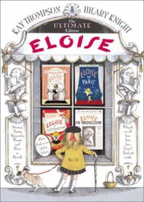 Eloise : The Ultimate Edition Hardcover Kay Thompson