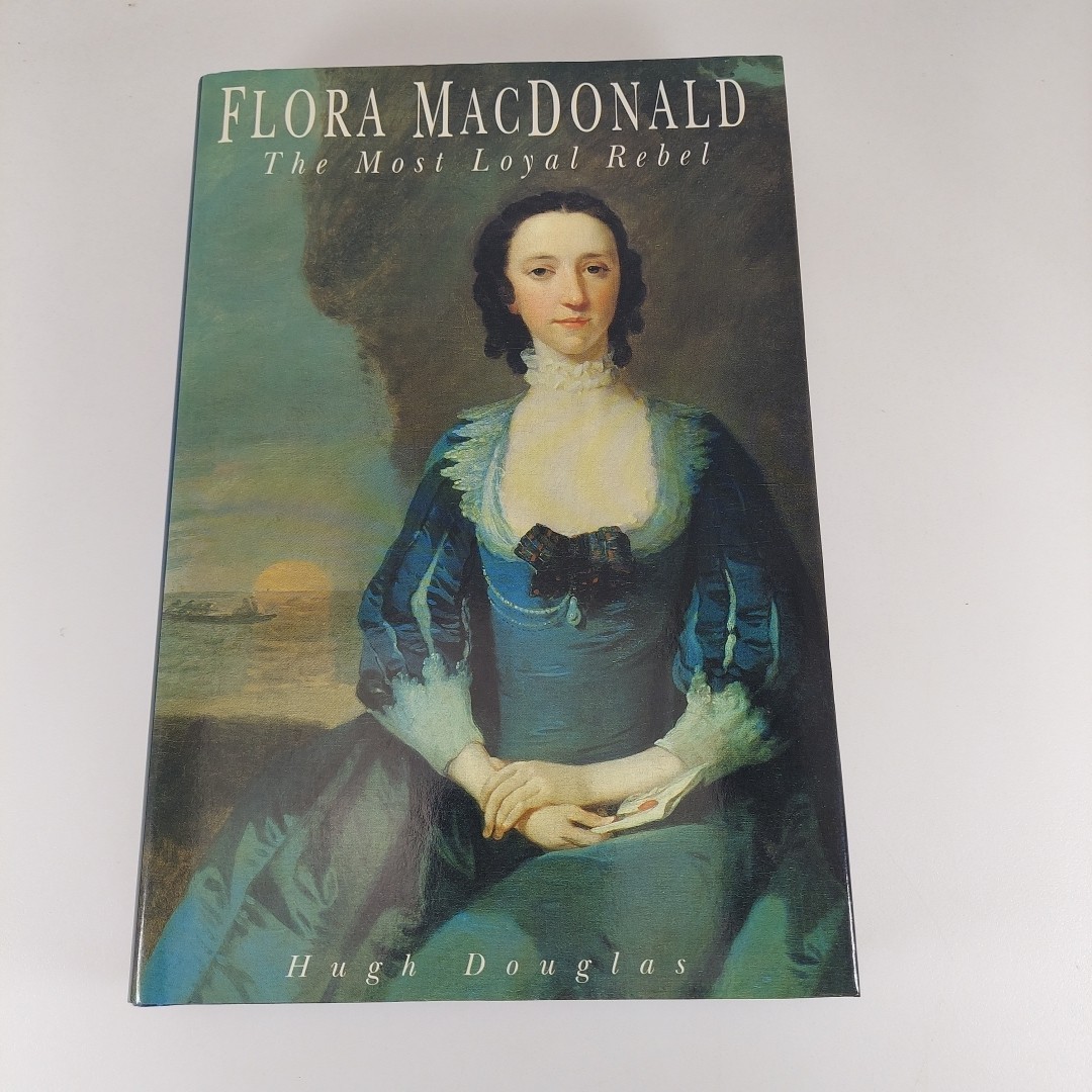 Flora Macdonald: The Most Loyal Rebel Hugh Douglas 1993 HCDJ Alan Sutton