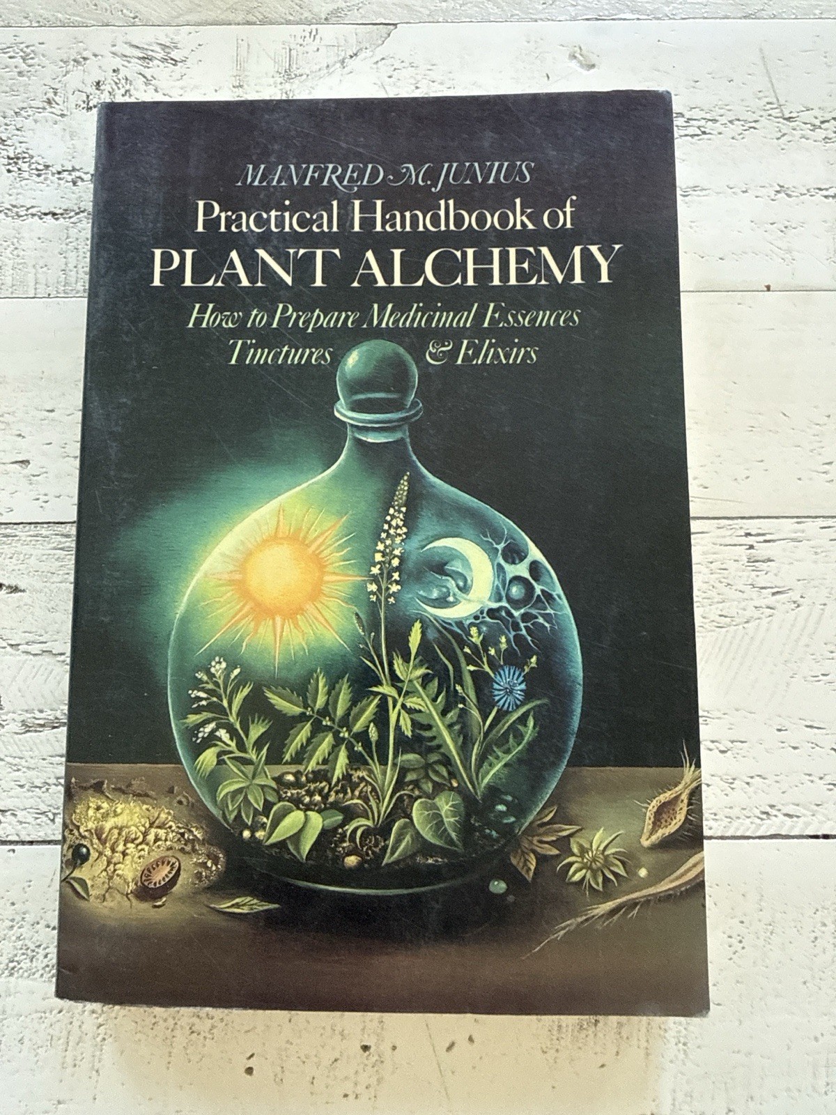 Practical Handbook of Plant Alchemy Manfred M Junius SC Herbal Medicine Occult
