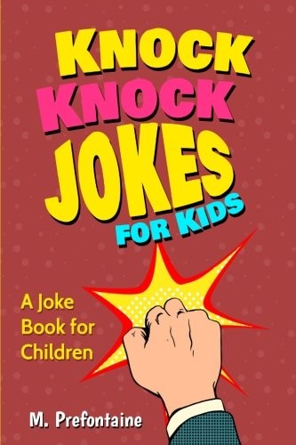 Knock Knock Jokes for kids: A joke b…, Prefontaine, M
