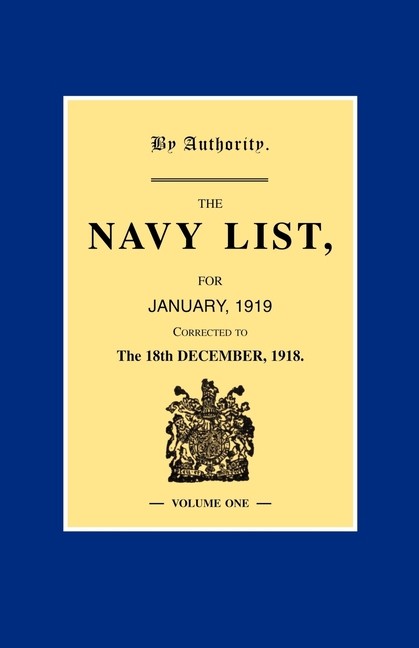 Navy List January 1919 (Corrected To 18Th December 1918 ) Vo…