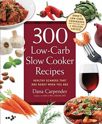 300 Low-Carb Slow Cooker Recipes: – Paperback, by Carpender Dana – Very Good